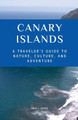 Canary Islands A Traveler's Guide to Nature, Culture, and Adventure by Anna S Vesper 9798227659279