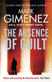 The Absence of Guilt Mark Gimenez 9780751567328