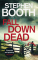 Fall Down Dead by Stephen Booth