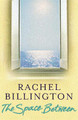 The Space Between by Rachel Billington