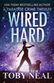 Wired Hard by Toby Neal 9781733929028