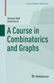 A Course in Combinatorics and Graphs by Simeon Ball 9783031553837