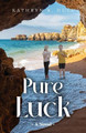 Pure Luck by Kathryn B Hull 9798893562163