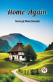 Home Again by George MacDonald 9789362769442