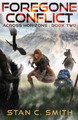 Foregone Conflict by Stan C Smith 9798985050196