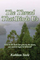 The Thread That Binds Us by Kathleen Steele 9781780356150