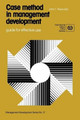 Case Method in Management Development: Guide for Effective Use by John I. Reynolds 9789221023630