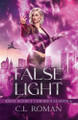 False Light by C L Roman 9798227681386