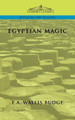 Egyptian Magic by E a Wallis Budge 9781596052154