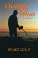Chasing the Wind by Bruce W Coyle 9798989942220