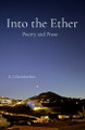 Into the Ether Poetry and Prose by Rebecca J Chamberlain 9798218480226