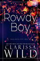 Rowdy Boy by Clarissa Wild 9798227191069