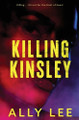 Killing Kinsley by Ally Lee 9798330314416