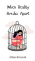 When Reality Breaks Apart by Ethan Prescott 9783690814782