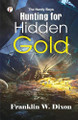 The Hardy Boys: Hunting For Hidden Gold by Franklin W Dixon 9789359837901