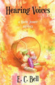 Hearing Voices by E C Bell 9781928025955