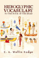 Hieroglyphic Vocabulary by E a Wallis Budge 9781639230105
