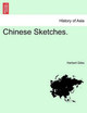 Chinese Sketches. by Herbert Giles 9781241084905