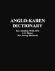 Anglo-Karen Dictionary by Rev. Jonathan Wade 9781849023849