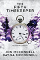 The Fifth Timekeeper by Jon McConnell 9781946501448