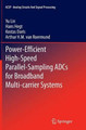 Power-Efficient High-Speed Parallel-Sampling ADCs for Broadband Multi-carrier Systems by Yu Lin 9783319368917