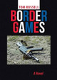 Border Games by Tom Russell 9781483456423