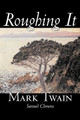 Roughing It by Mark Twain 9781598180404
