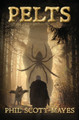Pelts by Phil Scott Mayes 9781735142241