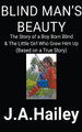 Blind Man's Beauty by J a Hailey 9798201972479