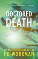 Doctored Death by P D Workman 9781774685204