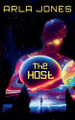 The Host by Arla Jones 9798227242815