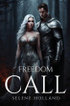 Freedom Call by Selene Holland 9781787994676