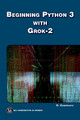 Beginning Python 3 with Grok-2 by Oswald Campesato 9781501523960