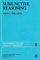 Subjunctive Reasoning by John L. Pollock 9789027707017