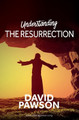 UNDERSTANDING The Resurrection by David Pawson 9781911173229