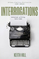 Interrogations: Selected writing 1976-1990 by Keith Hill 9781067014308