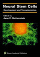 Neural Stem Cells: Development and Transplantation by Jane E. Bottenstein 9781402075889