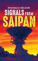Signals from Saipan by Reginald Nelson 9781684861477