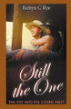 Still the One by Robyn C Rye 9798224802883