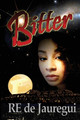 Bitter by Re de Jauregui 9798869250193