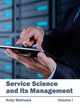 Service Science and Its Management: Volume I by Andy Mathews 9781632404626