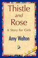Thistle and Rose by Amy Walton 9781421847870