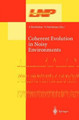 Coherent Evolution in Noisy Environments by Andreas Buchleitner 9783642079344
