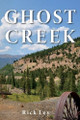 Ghost Creek by Rick Ley 9798886795899