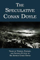 The Speculative Conan Doyle by Sir Arthur Conan Doyle 9781616460242