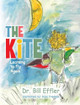 The Kite: Learning To Fly Again by Dr Bill Effler 9798218548834