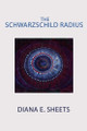 The Schwarzschild Radius by Diana E Sheets 9781940145945