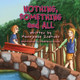 NOTHING, SOMETHING and ALL by Marajeane Zodtner 9781735596068