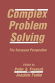 Complex Problem Solving: The European Perspective Peter A. Frensch 9780805817836