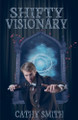 Shifty Visionary by Cathy Smith 9798230478904